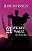 A Wicked Waltz (Save The La...