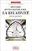 Histoire d'une grande idée, la relativité