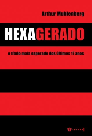 Hexagerado - O Título Mais Esperado dos Últimos 17 anos