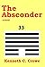 The Absconder by Kenneth Crowe