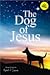 The Dog of Jesus by Michael P. Sakowski