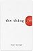 The Thing Is