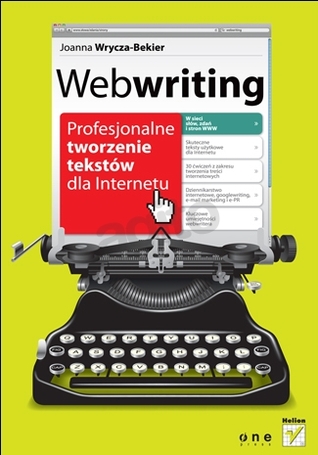 Webwriting. Profesjonalne tworzenie tekstów dla Internetu