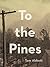 To the Pines