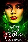A Dance for Fools