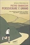 Perseverare è umano
