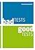 Bad Tests, Good Tests
