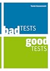 Bad Tests, Good T...