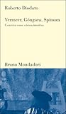 Vermeer, Góngora, Spinoza: L'estetica come scienza intuitiva