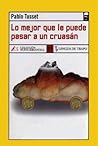 Lo mejor que le puede pasar a un cruasán by Pablo Tusset