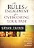 The Rules of Engagement for Overcoming Your Past: Breaking Free From Guilt, Rejection, Abuse, and Betrayal