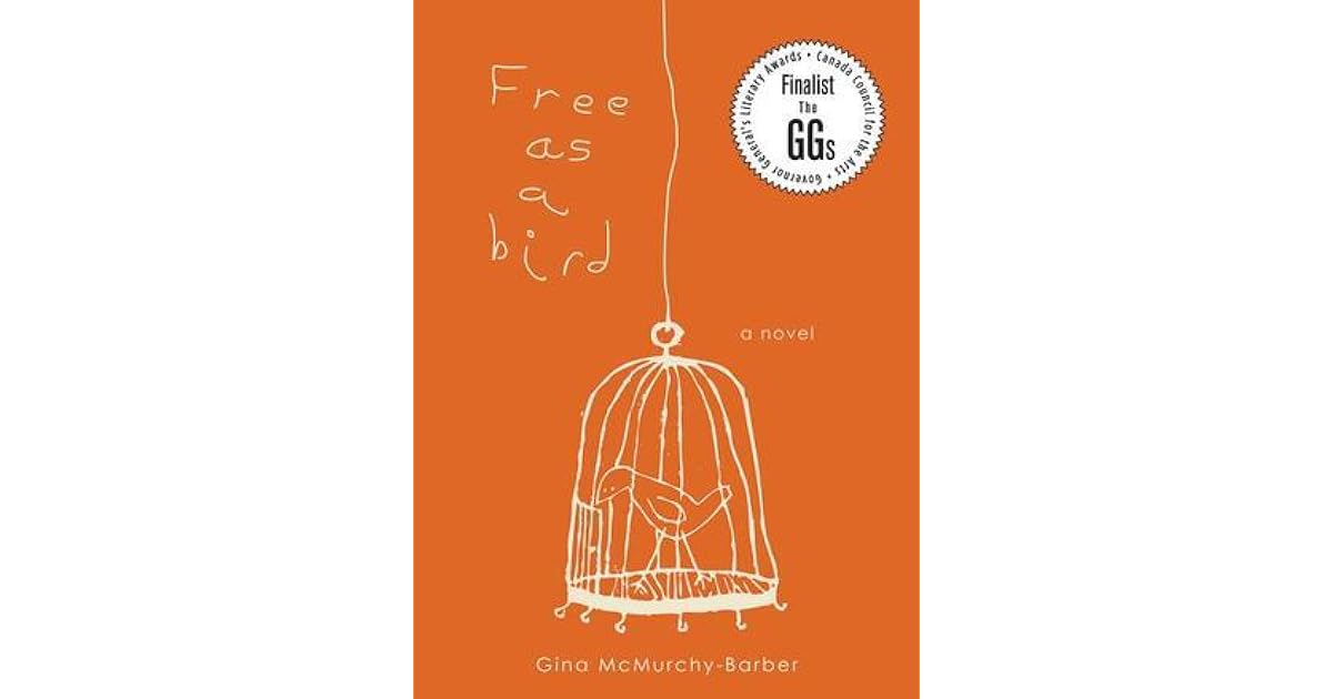 Free As A Bird By Gina Mcmurchy Barber