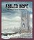 Failed Hope: The Story of the Lost Peace (Stories of Canada, 14)