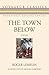 The Town Below (Voyageur Classics, 22)