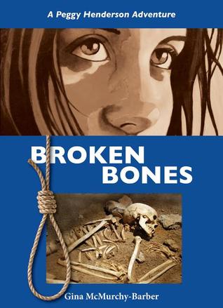Broken Bones (Peggy Henderson Adventure, #2)