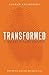 Transformed by Caesar Kalinowski
