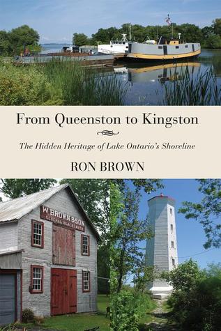 From Queenston to Kingston: The Hidden Heritage of Lake Ontario's Shoreline (Paperback)