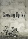 Growing Up Ivy by Peggy Dymond Leavey