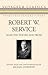 Robert W. Service: Selected...