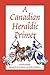 A Canadian Heraldic Primer