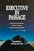 Executive in Passage (2nd edition, Making Sense of Crisis: A Story of Enlightened Change)