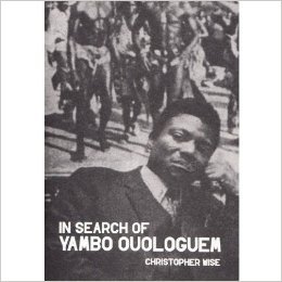 In Search of Yambo Ouologuem (Chimurenga: Chimurenganyana II)