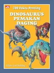 200 Fakta Penting Dinosaurus Pemakan Daging (Paperback)