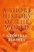 A Short History of the World by Blainey Geoffrey