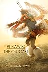Pukawiss The Outcast