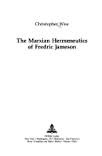 The Marxian Hermeneutics of Fredric Jameson