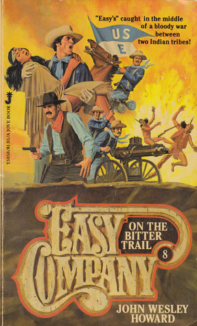 Easy Company on the Bitter Trail (Easy Company, #8)