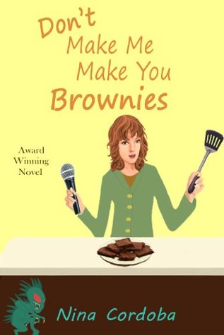 Don't Make Me Make You Brownies