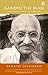 Gandhi the Man by Eknath Easwaran