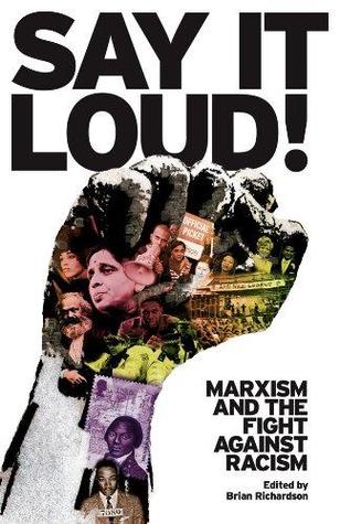 Say It Loud: Marxism and the Fight Against Racism