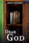 Dear God by John  Goode