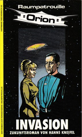 Invasion (Raumpatrouille Orion, #7)