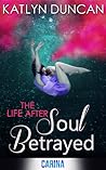 Soul Betrayed by Katlyn Duncan
