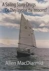 A Sailing Story: Drugs Do They Involve the Innocent