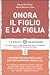 Onora il figlio e la figlia