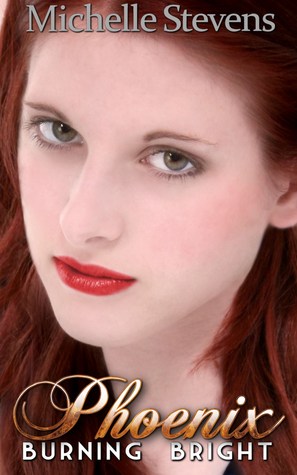 Phoenix Burning Bright (Phoenix, #4)