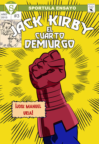 Jack Kirby. El cuarto demiurgo (Paperback)