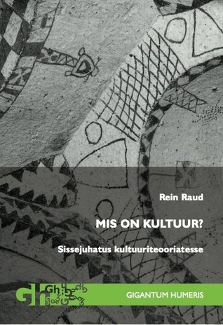 Mis on kultuur? : sissejuhatus kultuuriteooriatesse (Paperback)