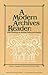 A Modern Archives Reader: Basic Readings on Archival Theory and Practice