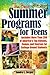 The Best Summer Programs for Teens, 2014-2015: America's Top Classes, Camps, and Courses for College-Bound Students