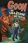 Goon #2 - Mé vražedné dětství by Eric Powell Goon #2 - Mé vražedné dětství by Eric Powell
