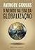 O Mundo na Era da Globalização by Anthony Giddens