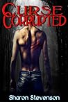 Curse Corrupted by Sharon Stevenson