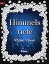Himmelstiefe by Daphne Unruh