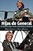 Hijas de General. La histor...