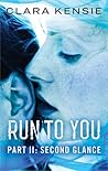 Run To You Part II by Clara Kensie